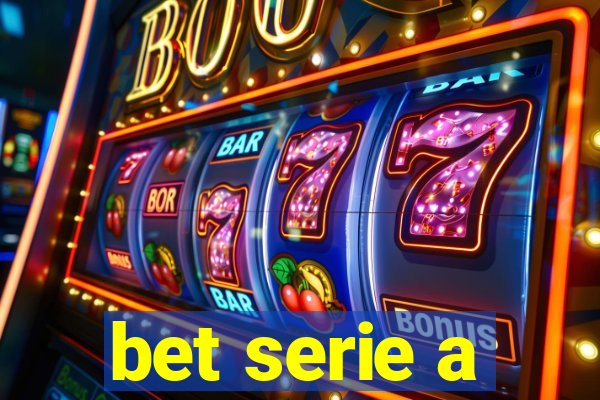 bet serie a