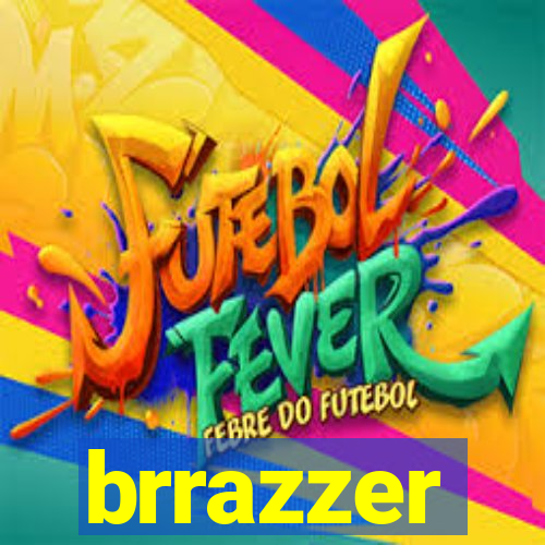 brrazzer