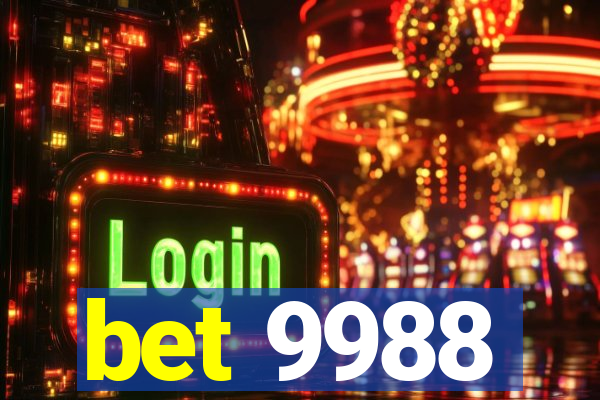 bet 9988