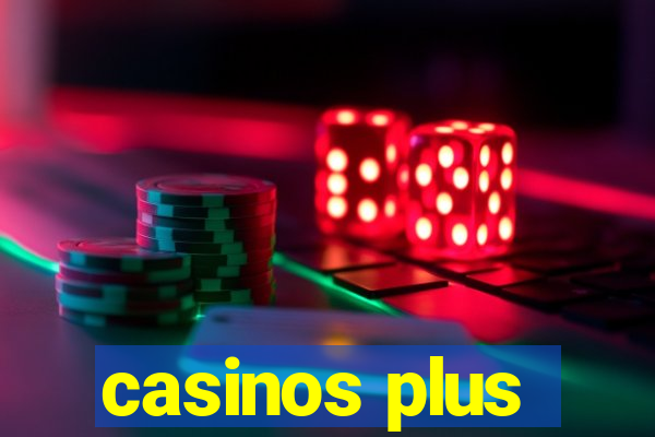 casinos plus