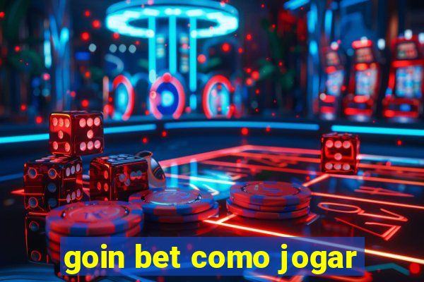 goin bet como jogar