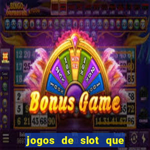 jogos de slot que paga no cadastro