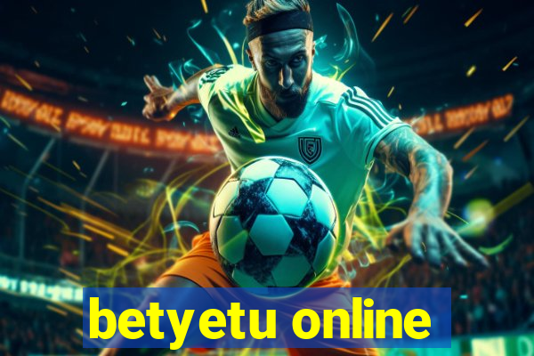 betyetu online