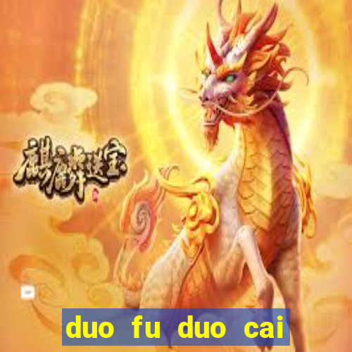 duo fu duo cai slot machine