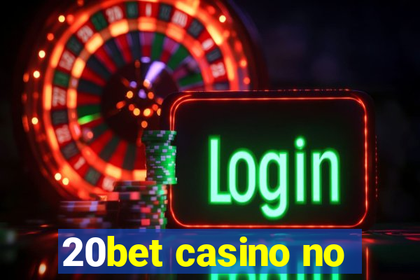 20bet casino no