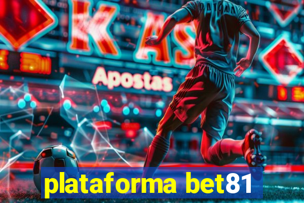 plataforma bet81