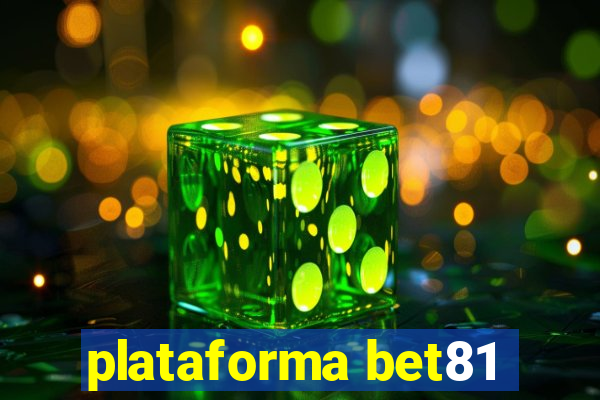 plataforma bet81