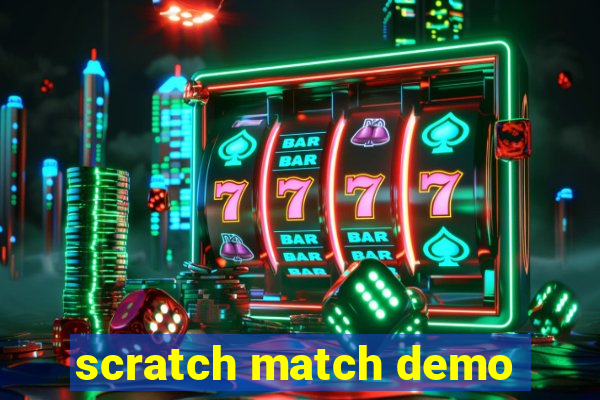 scratch match demo