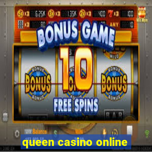 queen casino online