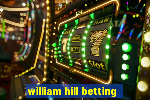 william hill betting