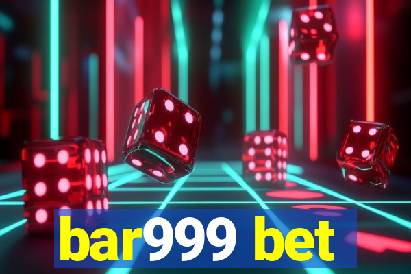 bar999 bet