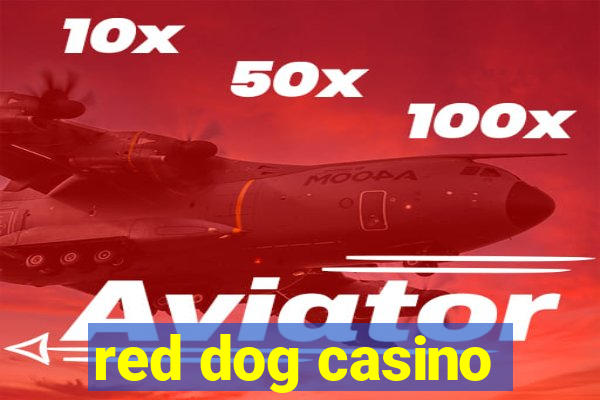 red dog casino