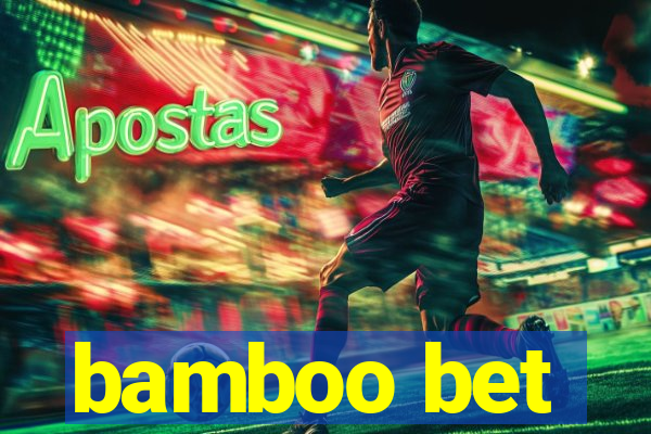 bamboo bet