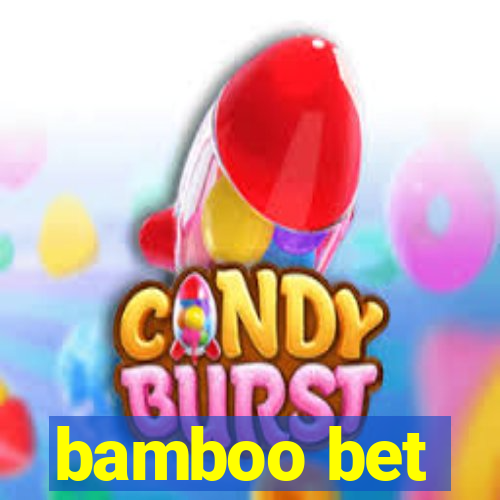 bamboo bet