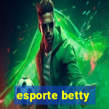 esporte betty