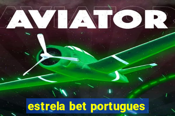 estrela bet portugues