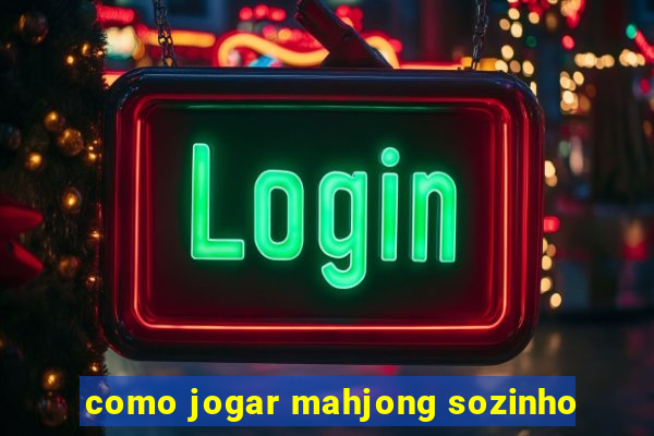 como jogar mahjong sozinho