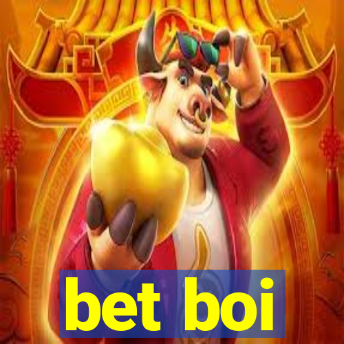 bet boi