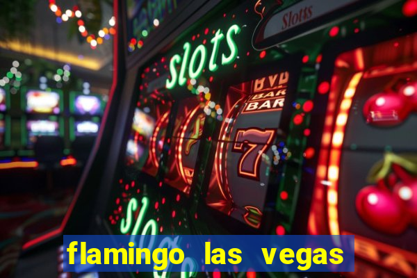 flamingo las vegas hotel and casino