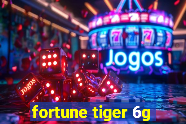 fortune tiger 6g