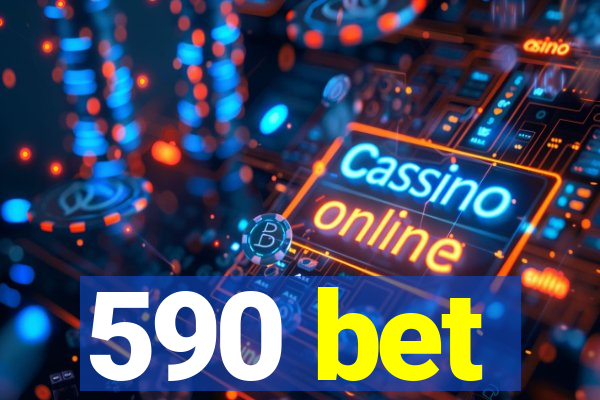 590 bet