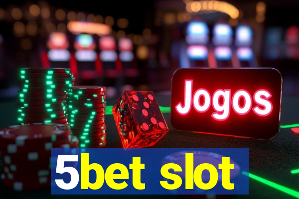 5bet slot