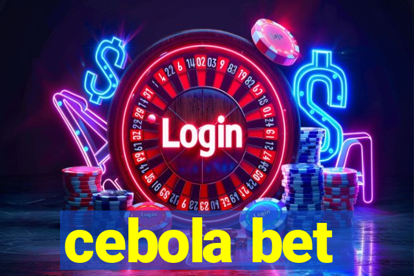 cebola bet