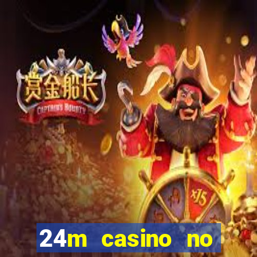 24m casino no deposit bonus