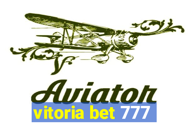 vitoria bet 777