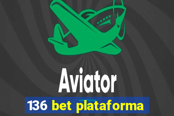 136 bet plataforma