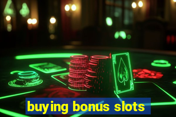 buying bonus slots