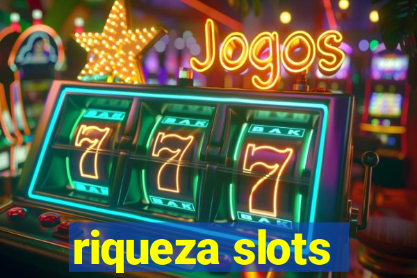 riqueza slots