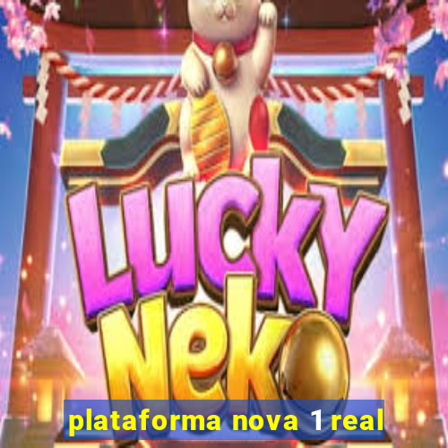 plataforma nova 1 real