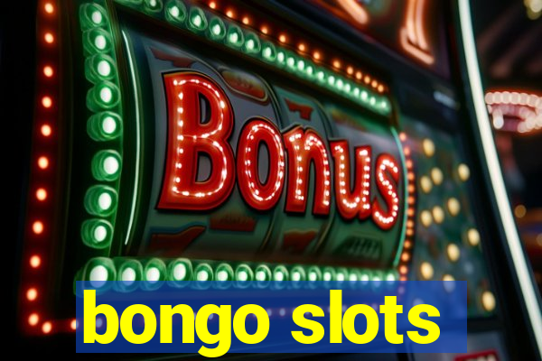 bongo slots