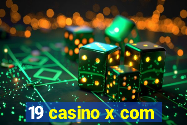 19 casino x com