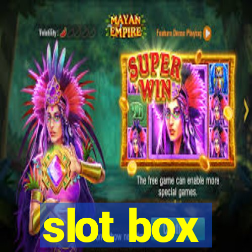 slot box