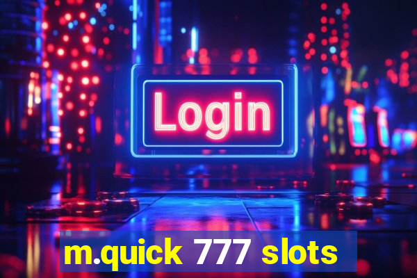 m.quick 777 slots