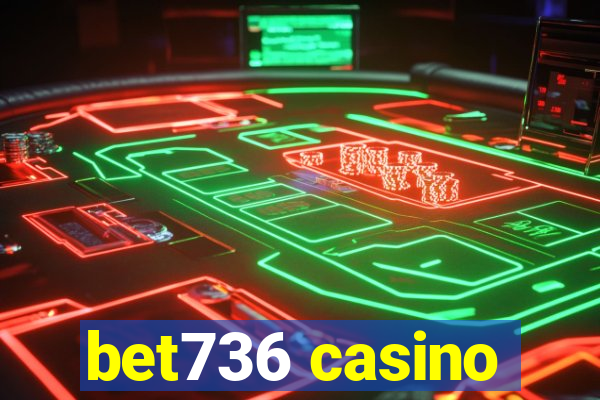 bet736 casino