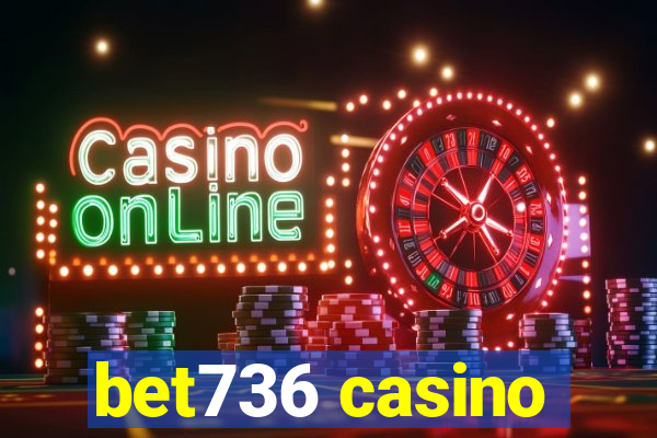 bet736 casino