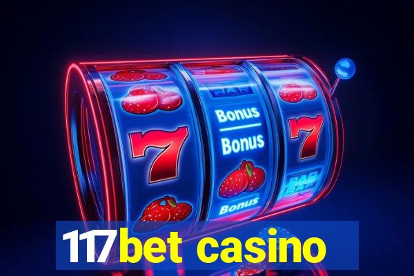 117bet casino