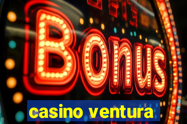 casino ventura