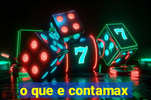 o que e contamax