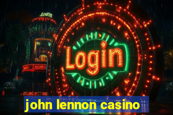 john lennon casino