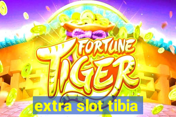 extra slot tibia