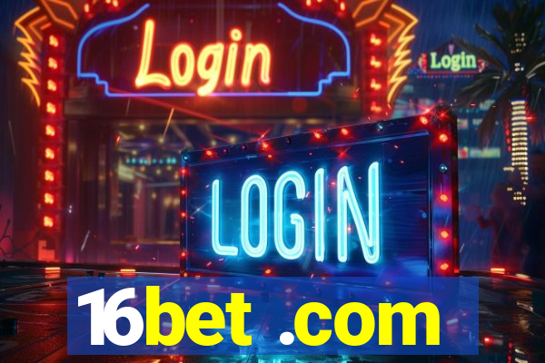 16bet .com