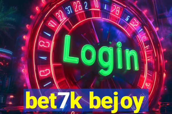 bet7k bejoy