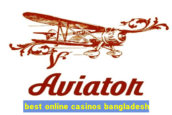 best online casinos bangladesh