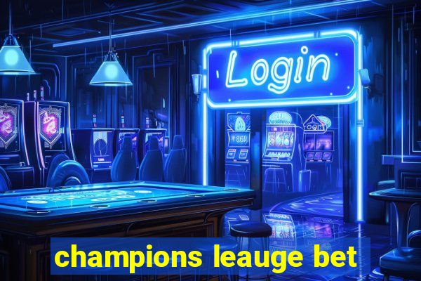 champions leauge bet