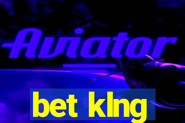 bet klng