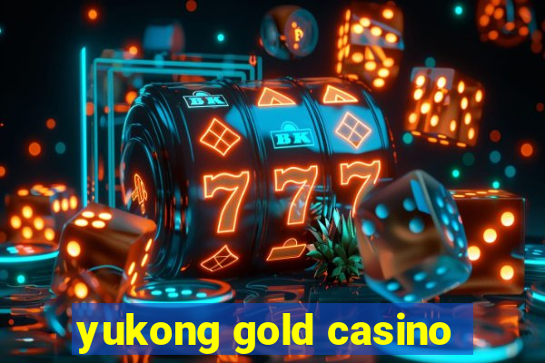 yukong gold casino